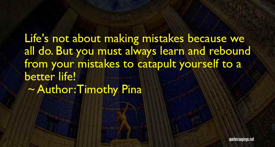 Rebound Quotes By Timothy Pina