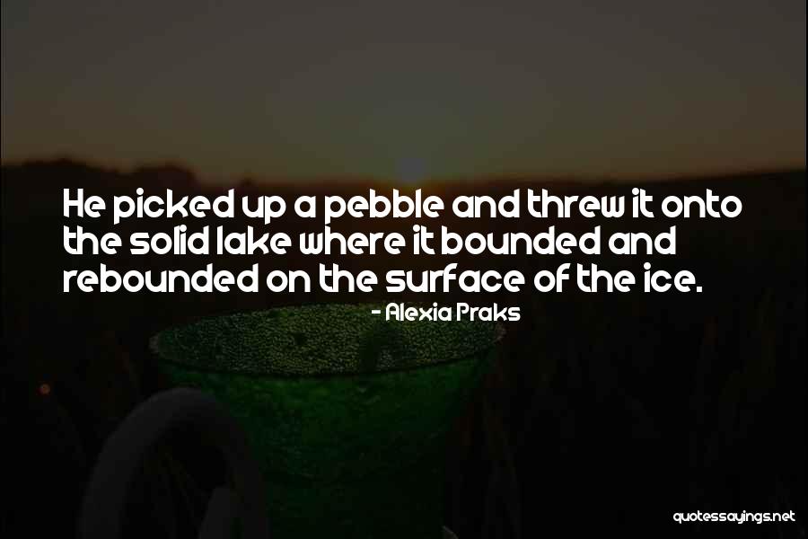 Rebounded Quotes By Alexia Praks Rebounded Quotes By Alexia Praks