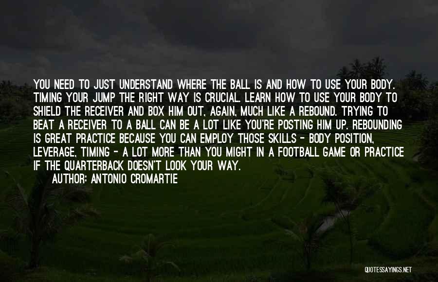 Rebounding Quotes By Antonio Cromartie