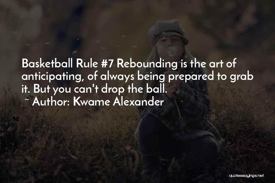 Rebounding Quotes By Kwame Alexander