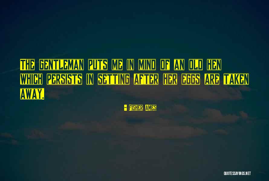 Rebreanu Quotes By Fisher Ames Rebreanu Quotes By Fisher Ames