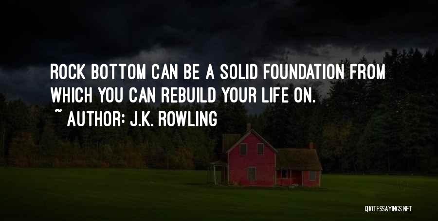 Rebuild Life Quotes By J.K. Rowling