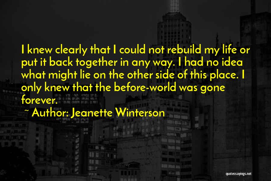 Rebuild Life Quotes By Jeanette Winterson