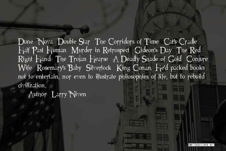 Rebuild Life Quotes By Larry Niven