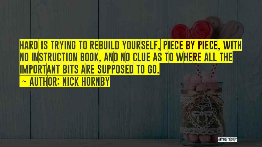 Rebuild Life Quotes By Nick Hornby