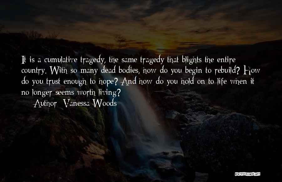 Rebuild Life Quotes By Vanessa Woods