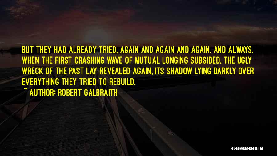 Rebuild Love Quotes By Robert Galbraith
