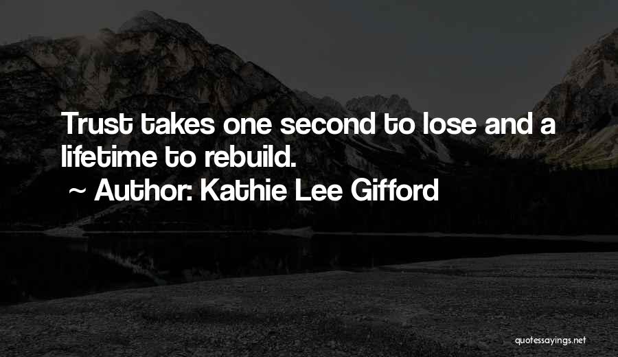 Rebuild Trust Quotes By Kathie Lee Gifford