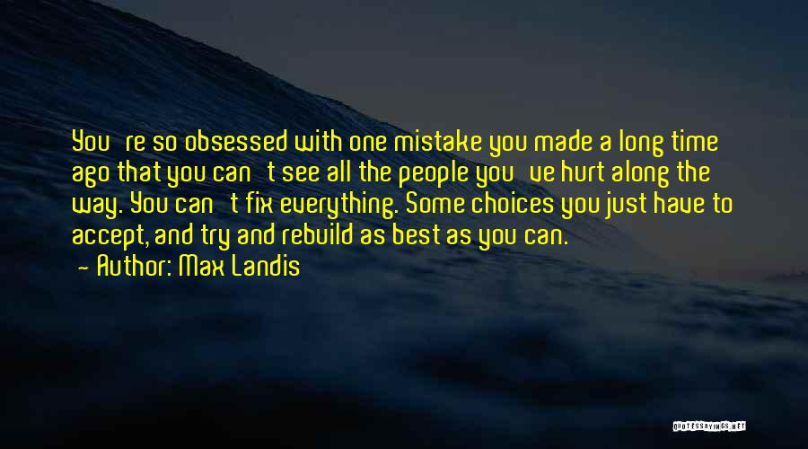 Rebuild Yourself Quotes By Max Landis
