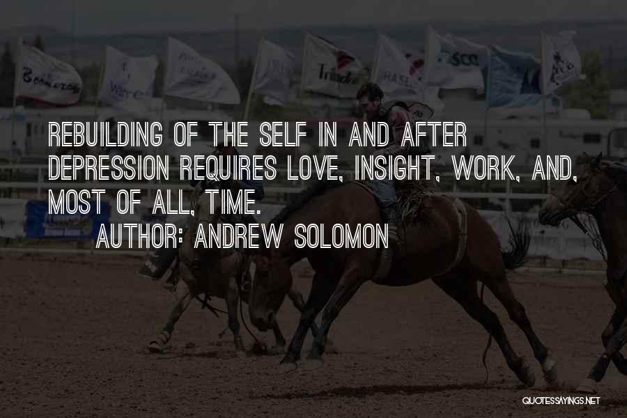Rebuilding Love Quotes By Andrew Solomon
