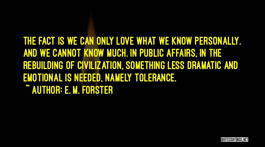 Rebuilding Love Quotes By E. M. Forster