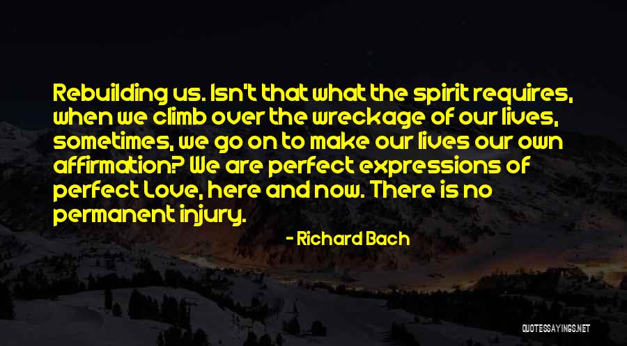 Rebuilding Your Spirit Quotes By Richard Bach Rebuilding Your Spirit Quotes By Richard Bach