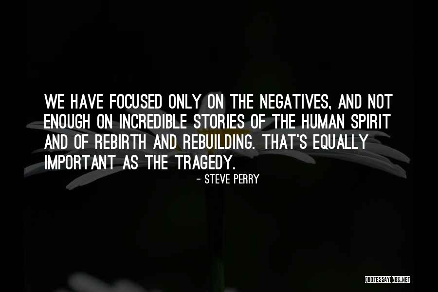 Rebuilding Your Spirit Quotes By Steve Perry Rebuilding Your Spirit Quotes By Steve Perry
