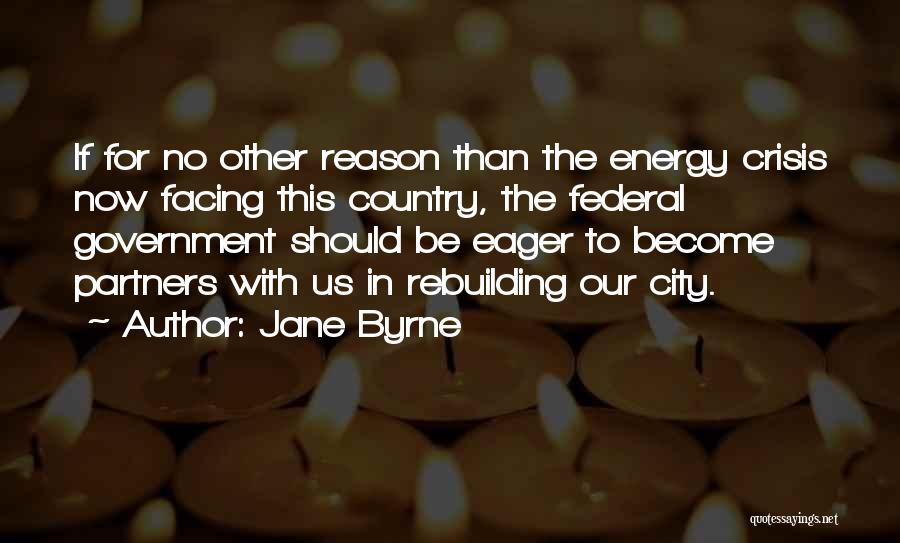 Rebuilding Yourself Quotes By Jane Byrne