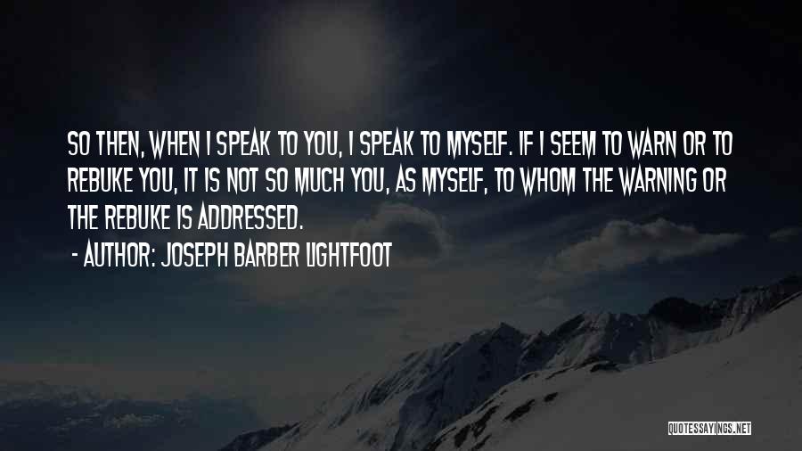Rebuke Quotes By Joseph Barber Lightfoot