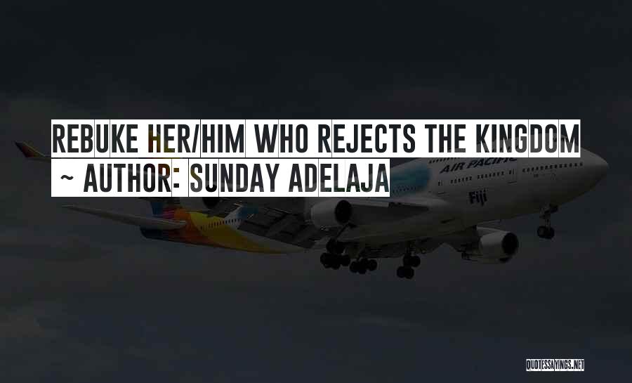 Rebuke Quotes By Sunday Adelaja