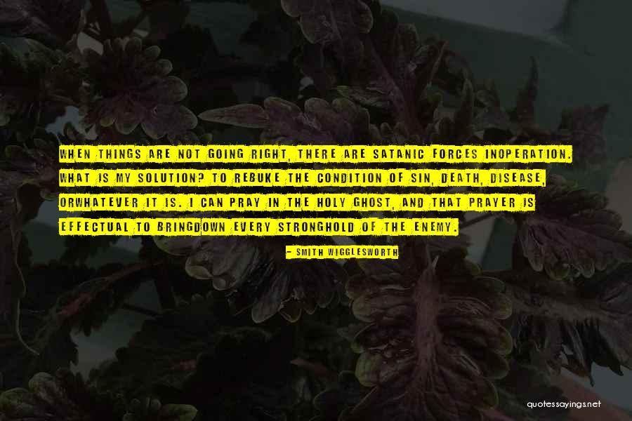Rebuke The Enemy Quotes By Smith Wigglesworth Rebuke The Enemy Quotes By Smith Wigglesworth