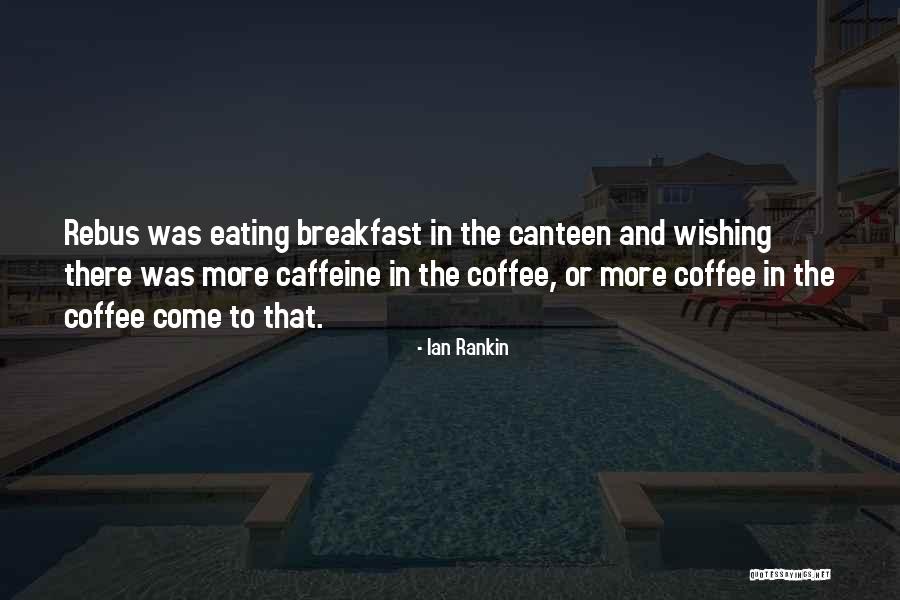 Rebus Quotes By Ian Rankin Rebus Quotes By Ian Rankin