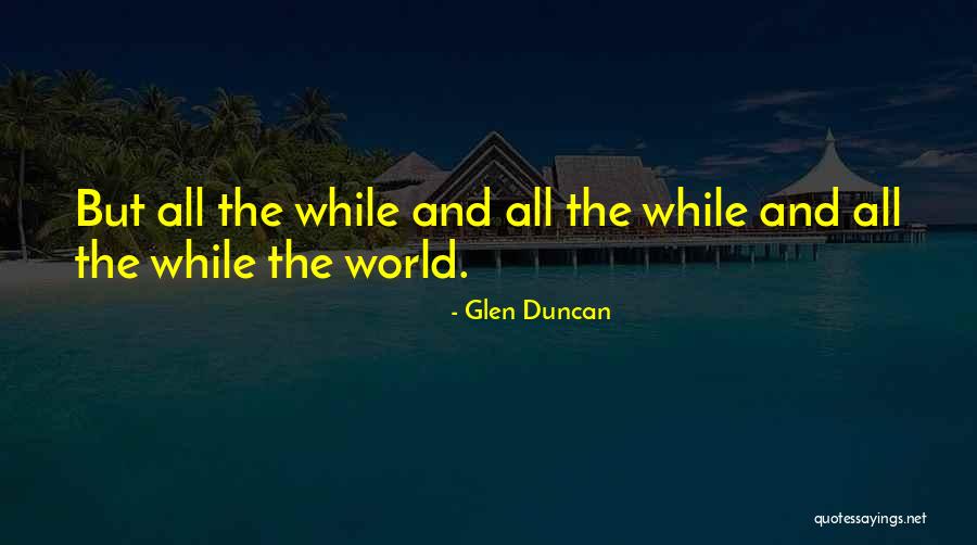 Rebuts Or Rebutts Quotes By Glen Duncan Rebuts Or Rebutts Quotes By Glen Duncan