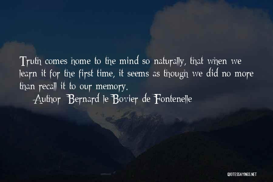Recall Memories Quotes By Bernard Le Bovier De Fontenelle