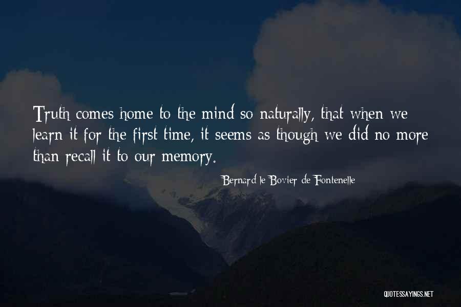 Recall Memories Quotes By Bernard Le Bovier De Fontenelle