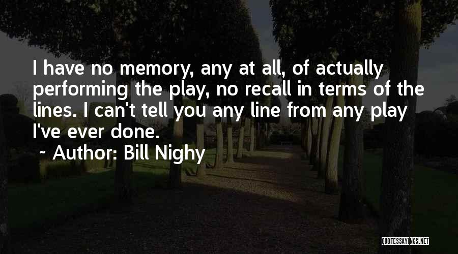 Recall Memories Quotes By Bill Nighy