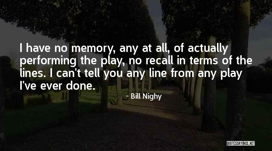 Recall Memories Quotes By Bill Nighy