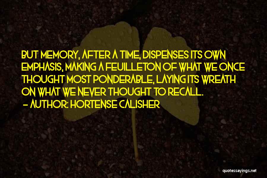 Recall Memories Quotes By Hortense Calisher