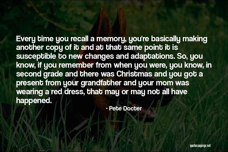 Recall Memories Quotes By Pete Docter