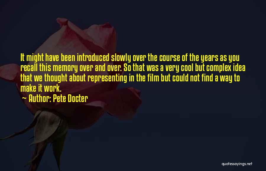 Recall Memories Quotes By Pete Docter