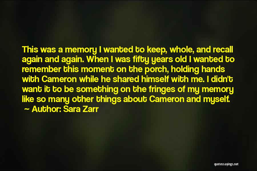 Recall Memories Quotes By Sara Zarr
