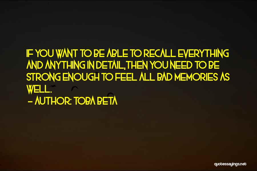Recall Memories Quotes By Toba Beta
