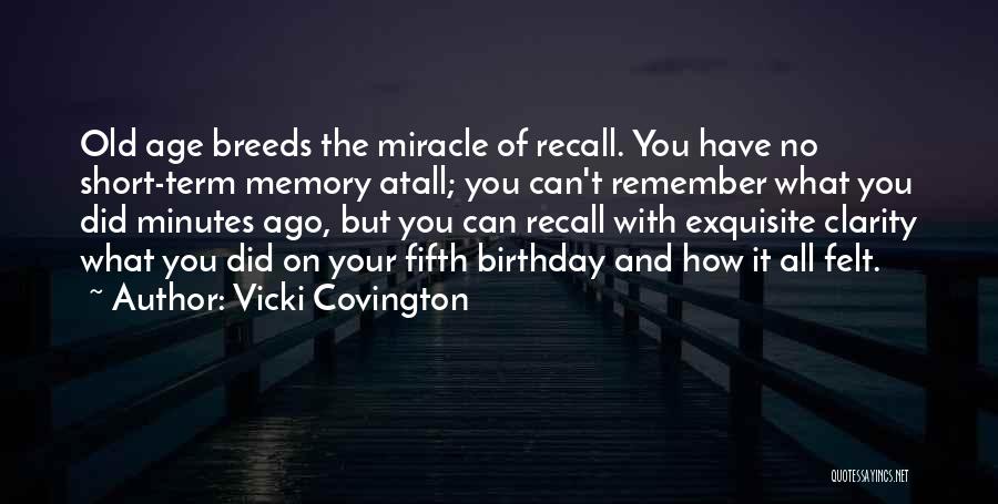 Recall Memories Quotes By Vicki Covington