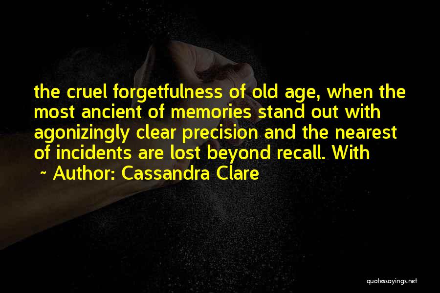 Recall Old Memories Quotes By Cassandra Clare