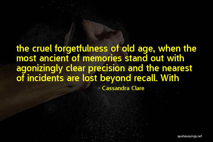 Recall Old Memories Quotes By Cassandra Clare