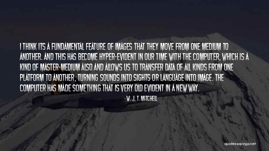 Recallable Quotes By W. J. T. Mitchell Recallable Quotes By W. J. T. Mitchell