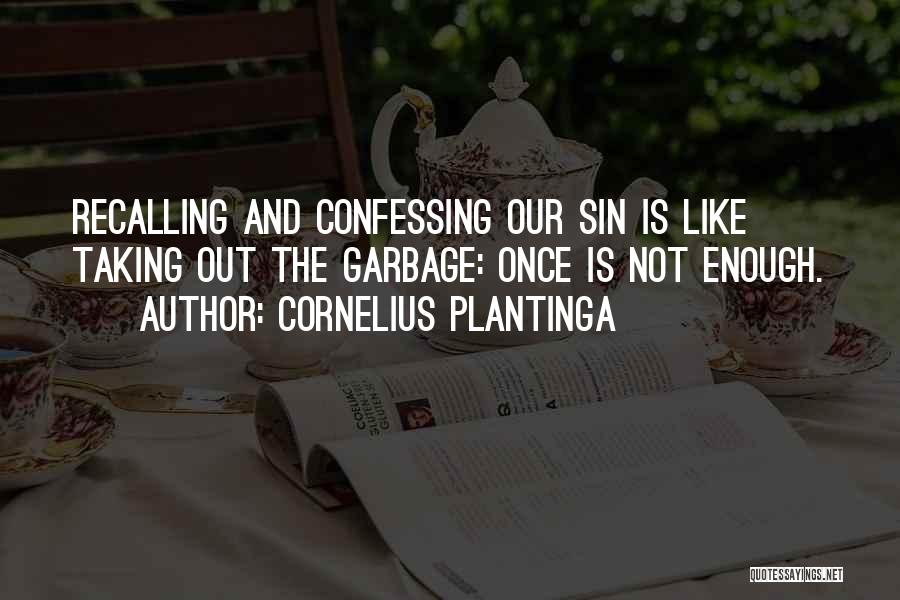 Recalling The Past Quotes By Cornelius Plantinga