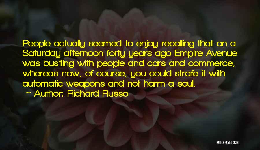 Recalling The Past Quotes By Richard Russo