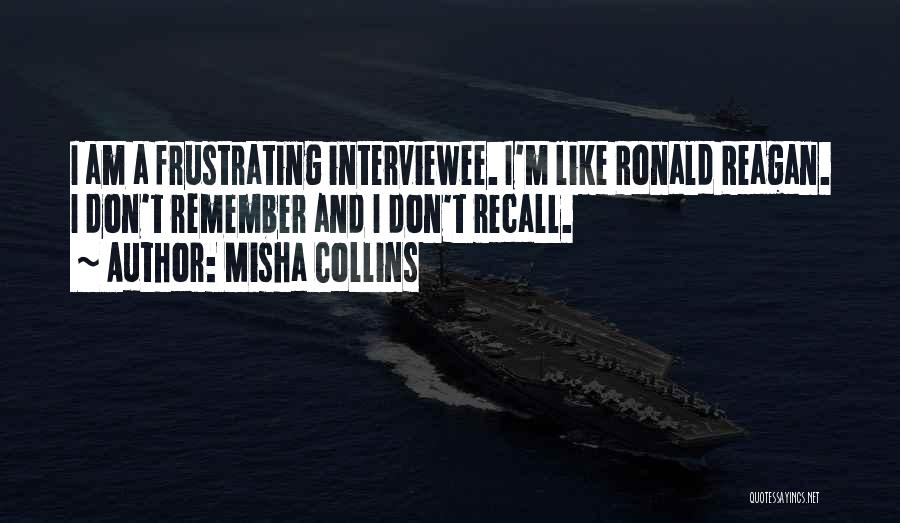 Recalls Quotes By Misha Collins