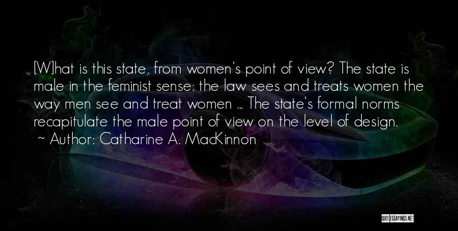 Recapitulate Quotes By Catharine A. MacKinnon