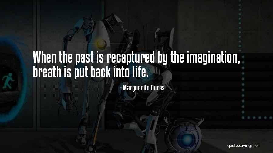 Recaptured Quotes By Marguerite Duras Recaptured Quotes By Marguerite Duras