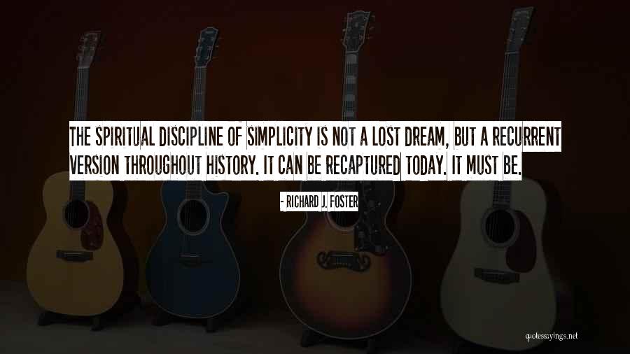 Recaptured Quotes By Richard J. Foster Recaptured Quotes By Richard J. Foster