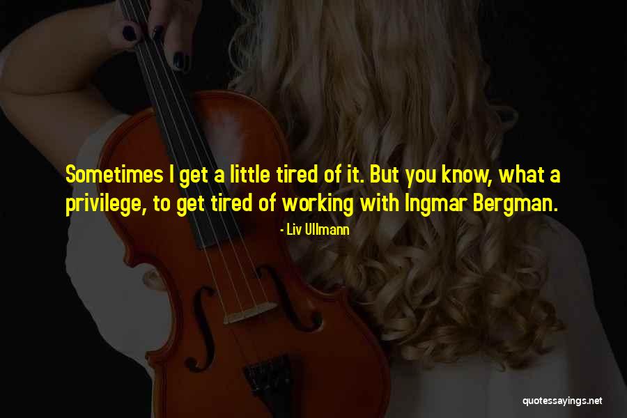 Recato Sinonimo Quotes By Liv Ullmann Recato Sinonimo Quotes By Liv Ullmann