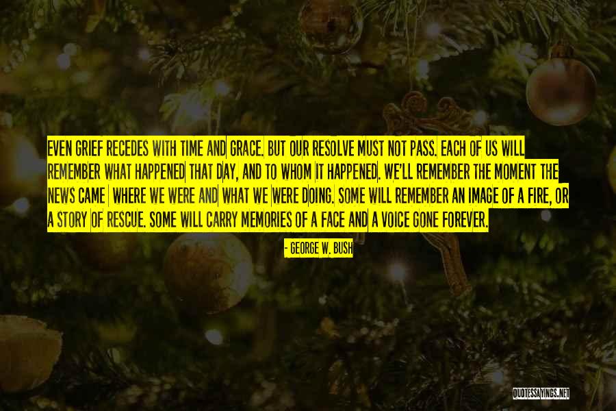 Recedes Quotes By George W. Bush Recedes Quotes By George W. Bush