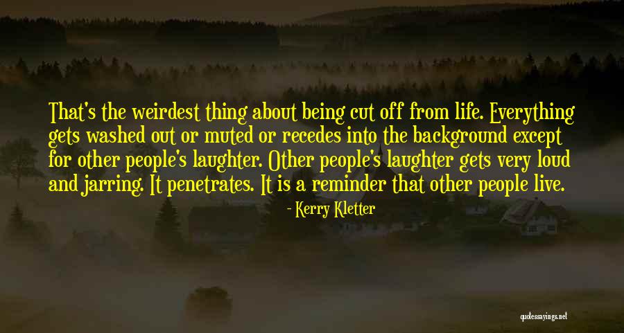 Recedes Quotes By Kerry Kletter Recedes Quotes By Kerry Kletter