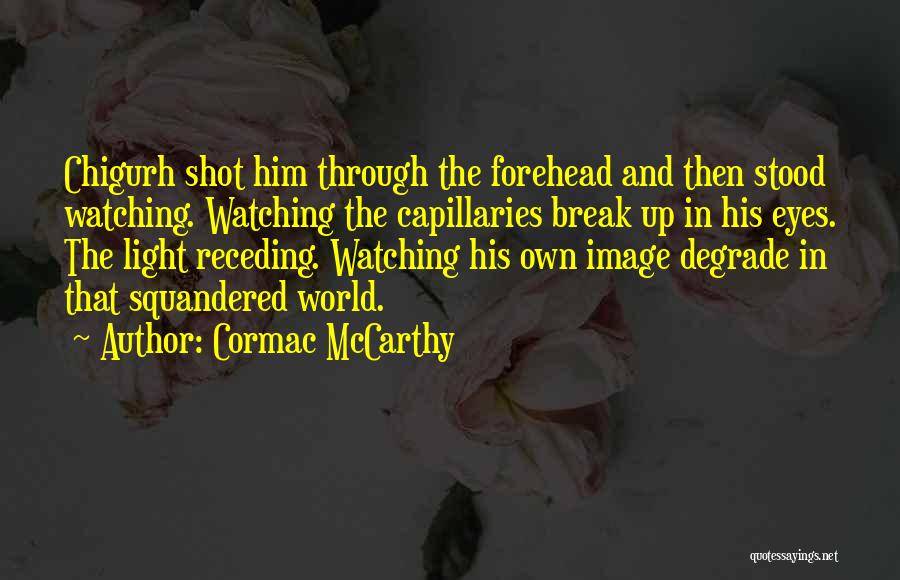 Receding Quotes By Cormac McCarthy