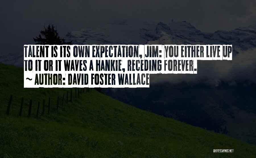 Receding Quotes By David Foster Wallace