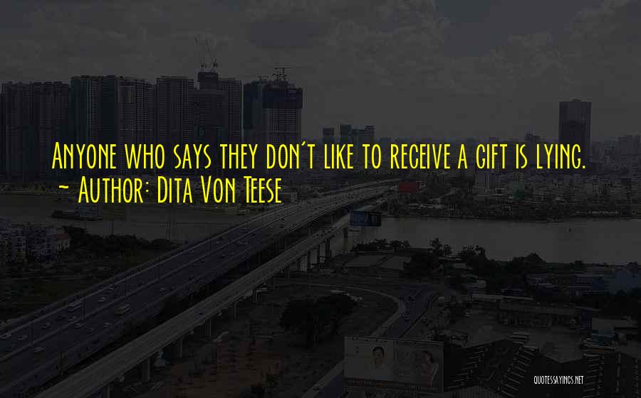 Receive Gift Quotes By Dita Von Teese