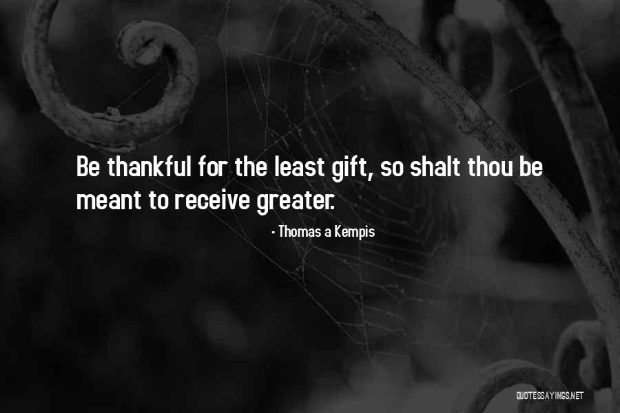 Receive Gift Quotes By Thomas A Kempis