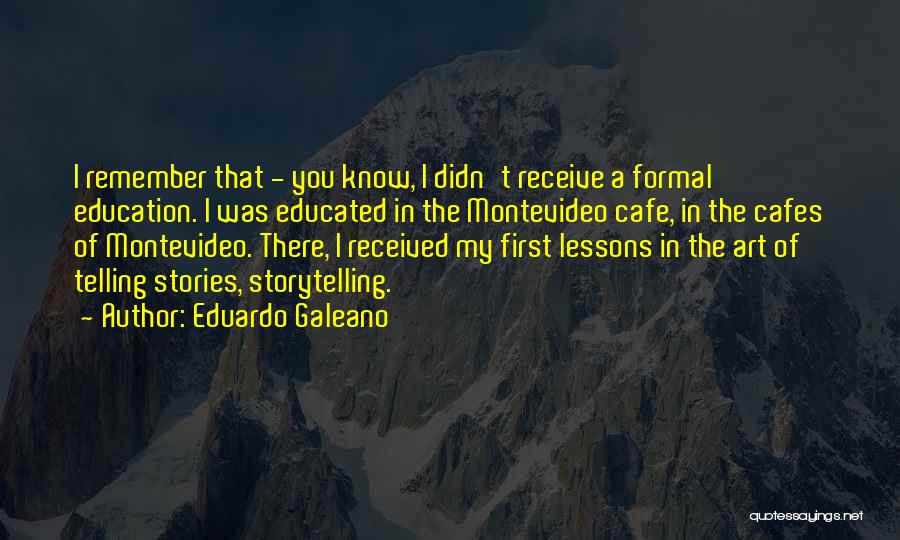 Receive Quotes By Eduardo Galeano